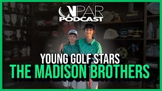 On Par Podcast | Young Golf Stars - The Madison Brothers  #golf #juniorgolf #brother