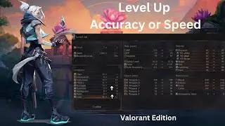 Valorant RPG: +Accuracy or +Speed