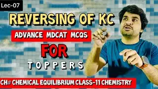 TYPES OF CHANGE IN Kc VALUE MDCAT Chemistry ||Advance level || Chemical Equilibrium
