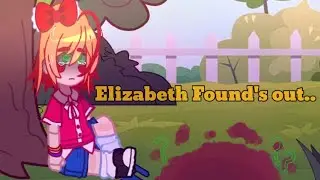 || Elizabeth Found Out.. || Part 1 || 