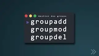 13- commande de base linux :Gestion des groups : groupadd, groupmod, groupdel