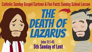 ✝️ 5th Sunday of Lent Cycle A - Catholic Gospel Cartoon Evangelitainment (John 11:1-45)