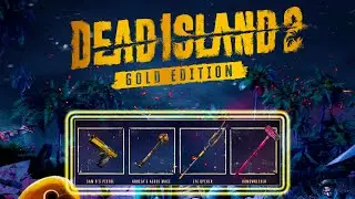 Dead Island 2 How to get DLC Weapons GOLD EDITION DLC Weapons