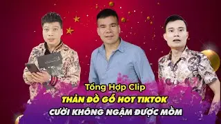 Tổng Hợp Clip Thản Đồ Gỗ Hot Tiktok Cười Không Ngậm Được Mồm