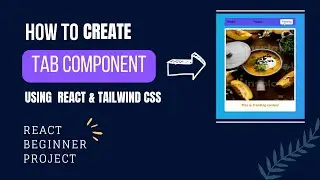 How to Create Tab Component using React JS and Tailwind | React Beginner Project