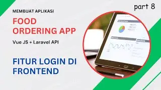 Membuat Aplikasi Pemesanan Makanan: Fitur Login di Frontend | Vue JS + Laravel [8/18]