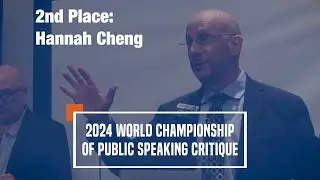 Hannah Cheng: 2nd place winner, 2024 World Championship of Public Speaking Critique