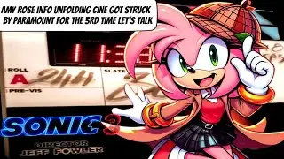 Sonic 3 Amy Rose Information Unfolding Cine got struck by Paramount for the 3rd time let's Talk