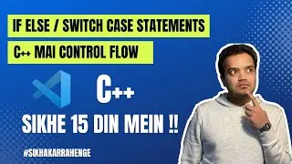 Introduction to C++ | Conditional Statements | Programming with C++(Hindi) lecture-8