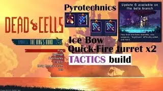 Dead Cells Update 6 - The Hand of the King Boss (3 cell) - Tactics Turrets build