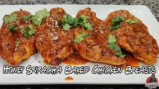 Honey Sriracha Baked Chicken Breasts