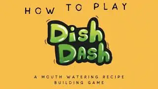 How to Play  DISH DASH