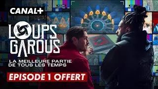 Loups Garous, la meilleure partie de tous les temps - Épisode offert - CANAL+