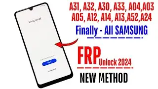 Samsung A12,A31,A30,A32,A33,A04,A52,A03,A13,A14,A24 Frp Bypass/Unlock 2024 Without PC Android 12/13