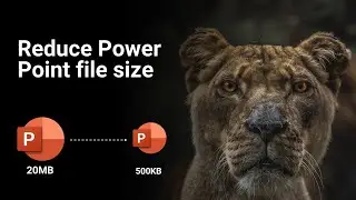 How to Reduce PowerPoint File Size: Two Methods - Step-by-Step Tutorials