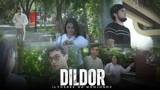 Ilyosbek No'monjonov - Dildor ( Official Music Video )