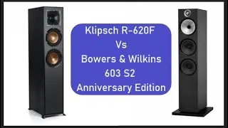 Klipsch R-620F vs Bowers and Wilkins 603 S2 | Floor Standing Speakers Comparison | Specifications