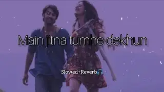 Mera Pyar Tera Pyar। Tera Pyar Mera Pyar। Arijit Sing New Song। Slowed+Reverb 720p1