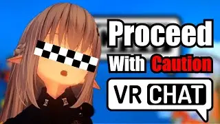 The Dangerous Side of VRCHAT