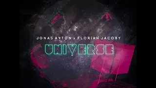 Jonas Ayton x Florian Jacoby - Universe [FREE DOWNLOAD]