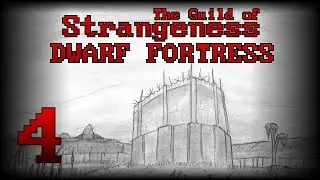 The Guild of Strangeness - Ep4 [Finale] [Dwarf Fortress Adventure Mode]
