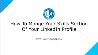 How to Manage the Skills Section of Your LinkedIn Profile