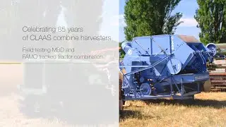 CLAAS | 85 years of CLAAS combine harvesters.