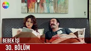 Bebek İşi | 30. Bölüm ᴴᴰ