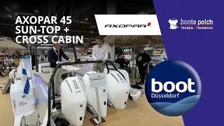 Axopar 45 Sun-Top + Cross Cabin live von der Boot 2024