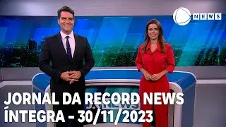 Jornal da Record News - 30/11/2023