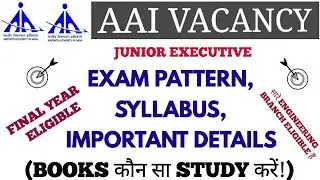 AAI JUNIOR EXECUTIVE EXAM PATTERN, SYLLABUS & IMPORTANT DETAILS