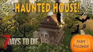 Spooksville House Mansion of Horrors! 7 Days to DIe Halloween build