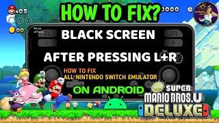 How to Fix New Super Mario Bros U Deluxe Black Screen on All Nintendo Switch Emulator