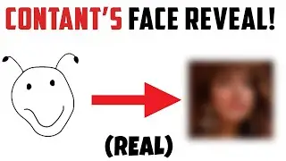 ContANT's Face REVEAL...