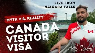 Canada Visitor Visa in 2024 | 99% Visa Ratio | PRO TIPS | Criteria | Adil Ismail from Niagara Falls