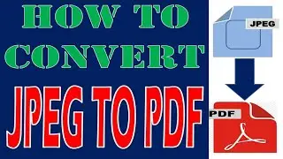 HOW TO CONVERT JPEG TO PDF ON WINDOWS 10