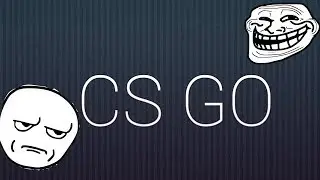 CS GO | СУРОВЫЕ БУДНИ |