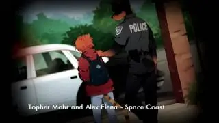 Topher Mohr and Alex Elena - Space Coast Большие неприятности