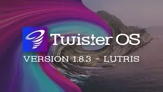 Twister OS: Version 1.8.3 - Lutris
