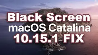 Black Screen Fix Catalina 10.15.1 Hackintosh | 2019