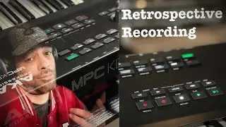 Mpc Key 61 Tutorial Tips and Tricks Retrospective Recording Tricks!!!
