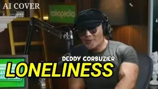 DEDDY CORBUZIER - LONELINESS (PUTRI ARIANI) AI COVER