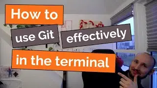 How to use Git effectively in the terminal - Git CLI
