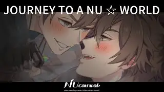 NU: Carnival - [Journey to a NU ☆ World] PV