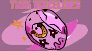 N (The JoJo Game) Tusk Reworked Voicelines Concept