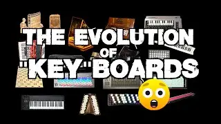 The Evolution of Keyboards (Music Instruments)