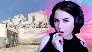 РЕАКЦИЯ ДЕВУШКИ НА НОВЫЙ DUST 2 CS:GO