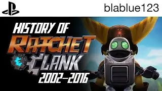 History of - Ratchet & Clank (2002-2016) | blablue123