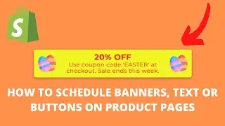 Schedule Text or Banners on Product Pages in Shopify | Use For Coupon Codes