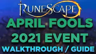 Runescape - 2021 April Fools Event Guide / Walkthrough! Complete Step By Step How To! NOT A JOKE!